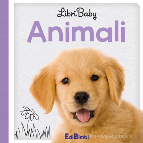 Animali. Libri baby edito da Edibimbi