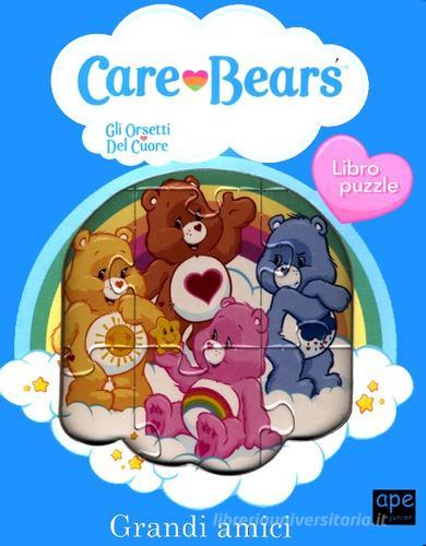 Grandi amici. Care Bears. Gli orsetti del cuore. Libro puzzle edito da Ape Junior