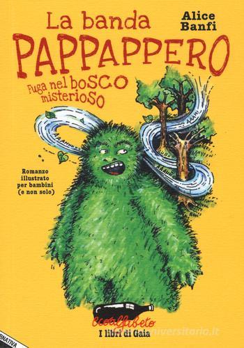 La banda Pappappero. Fuga nel bosco misterioso di Alice Banfi edito da Stampa Alternativa