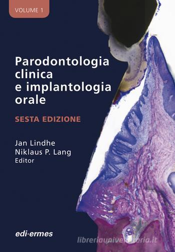 Parodontologia clinica e implantologia orale di Jan Lindhe, Niklaus P. Lang edito da Edi. Ermes