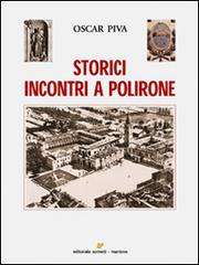 Storici incontri a Polirone di Oscar Piva edito da Sometti