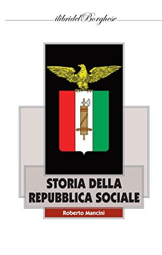 Storia della Repubblica Sociale di Roberto Mancini edito da Casa Editrice Pagine