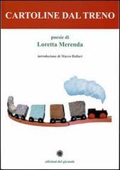 Cartoline dal treno di Loretta Merenda edito da Edizioni del Girasole