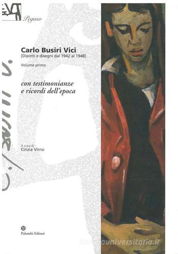 Carlo Busiri Vici. Disegni e dipinti dal 1942 al 1948 edito da Palombi Editori