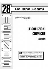 Le soluzioni chimiche. Esercizi di Mariano Calatozzolo, Rocco Di Bartolo edito da Tecnos