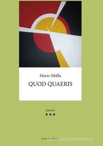 Quod quaeris di Mario Sibilla edito da Di Nicolò Edizioni