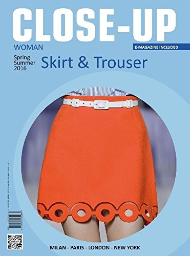 Close-up skirt & trouser 2/2015-S/S 2016. Ediz. multilingue edito da Okoway