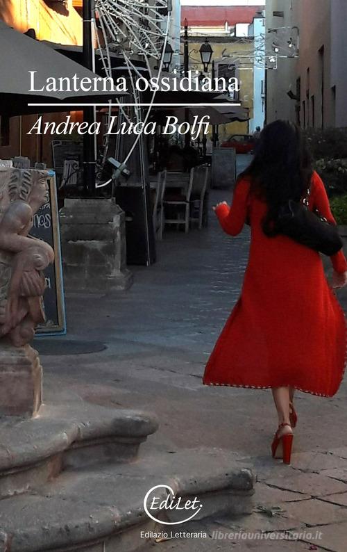 Libro Lanterna ossidiana di Andrea Luca Bolfi Sherazade di Edilazio