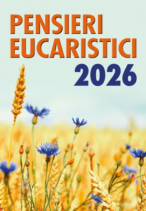 Pensieri eucaristici 2026 edito da Centro Eucaristico