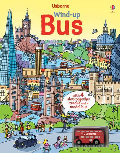 Wind-up Bus. Ediz. illustrata di Fiona Watt edito da Usborne