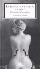 La donna, la libertà, l'amore. Un'antologia del surrealismo edito da Mondadori