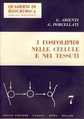 I fosfolipidi nelle cellule e nei tessuti di Giuseppe Arienti, Giuseppe Porcellati edito da Piccin-Nuova Libraria