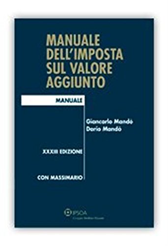 Manuale dell'imposta sul valore aggiunto di Giancarlo Mandò, Dario Mandò edito da Ipsoa