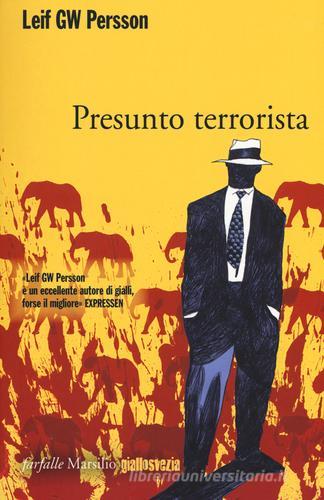 Presunto terrorista di Leif G. W. Persson edito da Marsilio