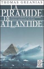 La piramide di Atlantide di Thomas Greanias edito da TEA