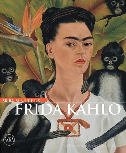 Frida Kahlo. Ediz. illustrata edito da Skira