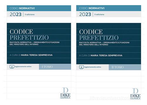 Codice prefettizio. Raccolta normativa. Ordinamento e funzioni del ministero dell'interno. Con aggiornamento online edito da Dike Giuridica