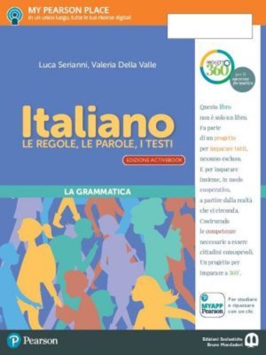 Italiano. Per la Scuola media. Con ebook. Con espansione online di Luca Serianni, Valeria Della Valle edito da Edizioni Scolastiche Bruno Mondadori