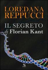 Il segreto di Florian Kant di Loredana Reppucci edito da Greco e Greco