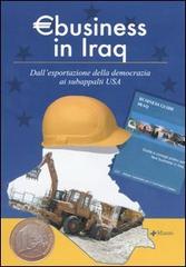 Eurobusiness in Iraq. Dall'esportazione della democrazia ai subappalti USA edito da Manni