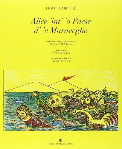 Alice 'int''o paese d''e maraveglie di Lewis Carroll edito da Di Mauro Franco