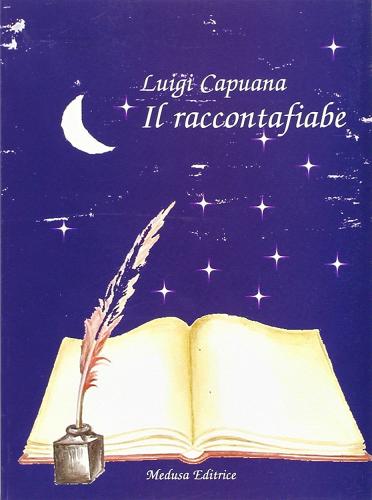 Il raccontafiabe. Con espansione online di Luigi Capuana edito da Medusa Editrice