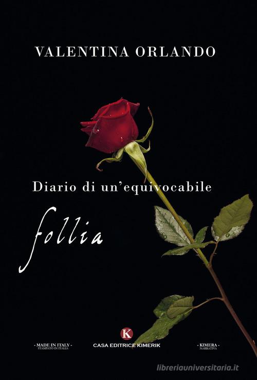 Libro Diario di un'equivocabile follia di Valentina Orlando Kimera di Kimerik