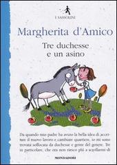 Tre duchesse e un asino di Margherita D'Amico edito da Mondadori