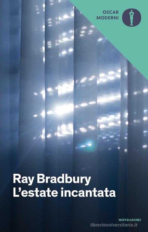 L' estate incantata di Ray Bradbury edito da Mondadori
