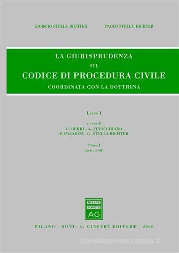 Rassegna di giurisprudenza del Codice di procedura civile vol.1.1 di Giorgio Stella Richter, Paolo Stella Richter edito da Giuffrè