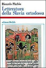 Letteratura della Slavia ortodossa (IX-XVIII sec.) di Riccardo Picchio edito da edizioni Dedalo