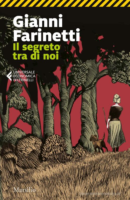 Libro Il segreto tra di noi di Gianni Farinetti Universale economica Feltrinelli di Marsilio