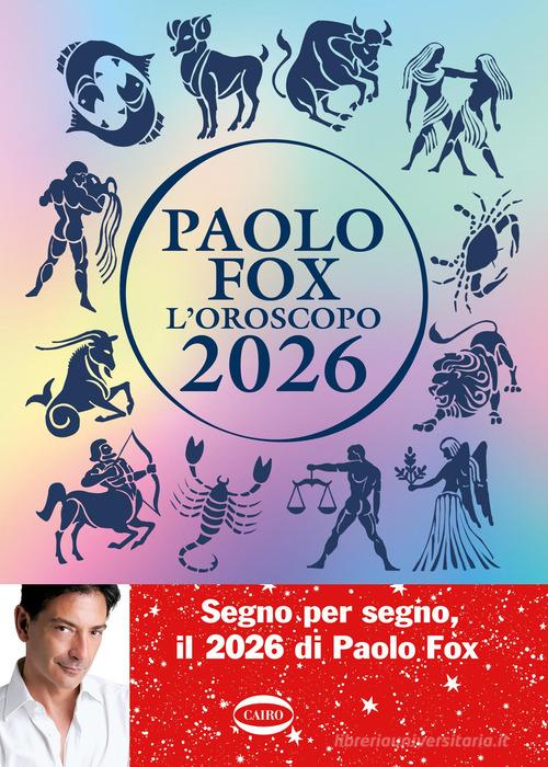 L'oroscopo 2026 di Paolo Fox edito da Cairo