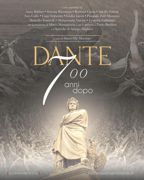 Dante 700 anni dopo edito da Formamentis
