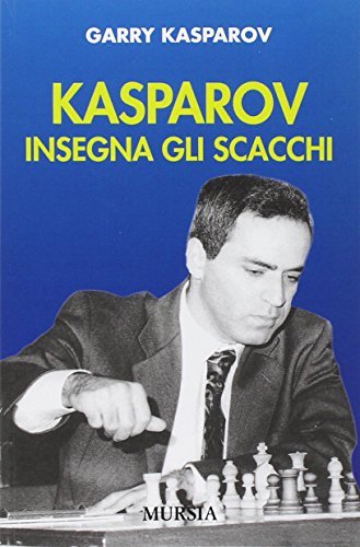 Kasparov insegna gli scacchi di Garry Kasparov: Bestseller in Scacchi -  9788842545309