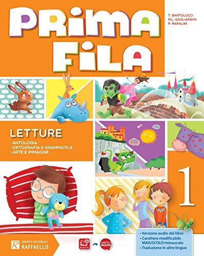 Prima fila. Per la Scuola elementare. Con e-book. Con espansione online vol. 1 di Tiziana Bartolucci, Maria Luisa Gagliardini, Paola Papalini edito da Raffaello