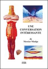 Une conversation interèssante. Ediz. italiana e francese di Mercier Miedge edito da Simple
