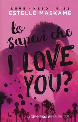 Lo sapevi che I love you? di Estelle Maskame edito da Salani