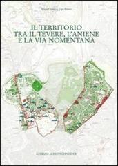 Il territorio tra il Tevere, l'Aniene e la via Nomentana. Municipio II, parte 2 di S. Dinuzzi, Ugo Fusco edito da L'Erma di Bretschneider