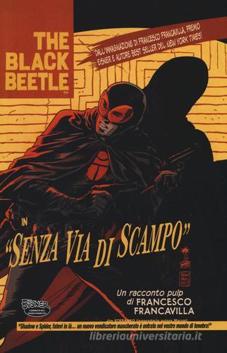 Senza via di scampo. The Black Beetle vol.1 di Francesco Francavilla edito da Panini Comics