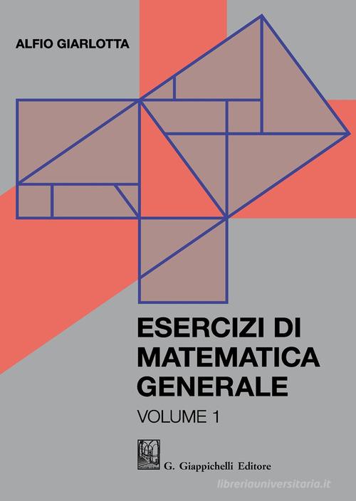 Esercizi di matematica generale vol.1 di Alfio Giarlotta edito da Giappichelli