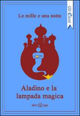 Aladino e la lampada magica di Anonimo edito da Alter Ego