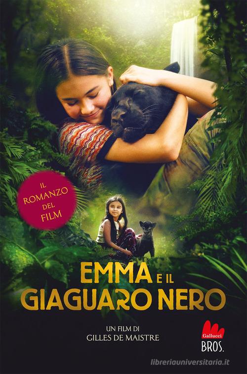 Emma e il giaguaro nero di Christelle Chatel edito da Gallucci Bros