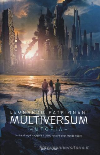 Utopia. Multiversum vol.3 di Leonardo Patrignani edito da Mondadori