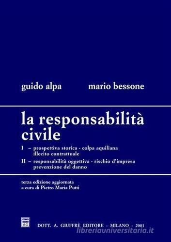 La responsabilità civile di Guido Alpa, Mario Bessone edito da Giuffrè