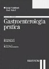 Gastroenterologia pratica di Luigi Familiari, José Sahel edito da Elsevier