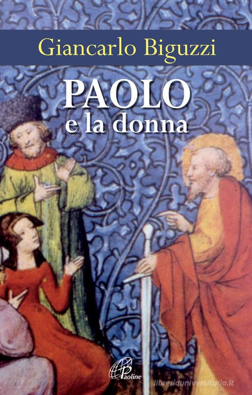 Paolo e la donna di Giancarlo Biguzzi edito da Paoline Editoriale Libri
