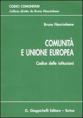 Comunità e Unione Europea. Codice delle istituzioni di Bruno Nascimbene edito da Giappichelli