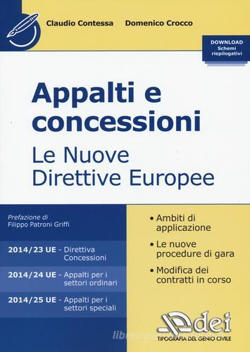 Appalti e concessioni. Le nuove direttive europee di Claudio Contessa, Domenico Crocco edito da DEI