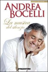 La musica del silenzio di Andrea Bocelli edito da De Agostini